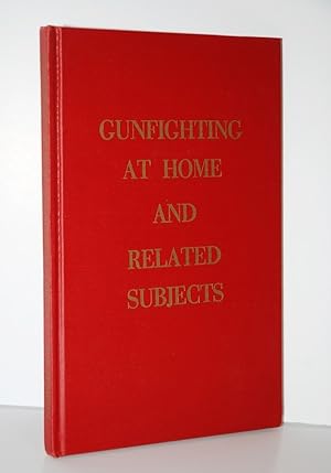 Immagine del venditore per Gunfighting At Home and Related Subjects venduto da Nugget Box  (PBFA)