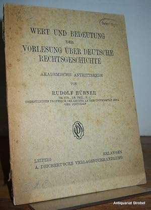 Imagen del vendedor de Wert und Bedeutung der Vorlesung ber deutsche Rechtsgeschichte. Akademische Antrittsrede. a la venta por Antiquariat Christian Strobel (VDA/ILAB)