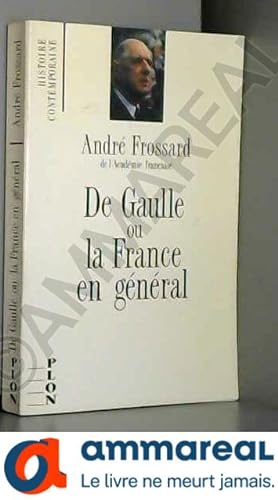 Bild des Verkufers fr De gaulle ou la France en general zum Verkauf von Ammareal
