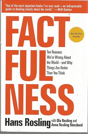 Imagen del vendedor de Factfulness: Ten Reasons We're Wrong About the World - and Why Things Are Better Than You Think [Hardcover] [Jan 01, 2018] Hans Rosling a la venta por Elam's Books