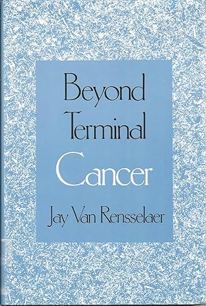 Seller image for Beyond Terminal Cancer for sale by Elam's Books