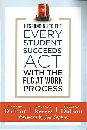Bild des Verkufers fr Responding to the Every Student Succeeds Act with the PLC at WorkTM Process (Integrating ESSA and Professional Learning Communities) zum Verkauf von Elam's Books