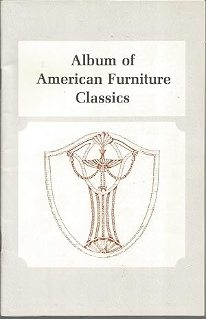 Imagen del vendedor de Album of American Furniture Classics a la venta por Elam's Books