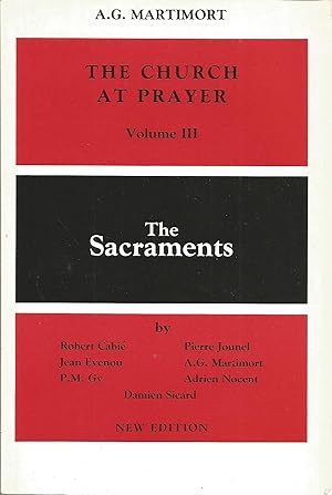 Image du vendeur pour The Church at Prayer: Volume III: The Sacraments (Volume 3) mis en vente par Elam's Books