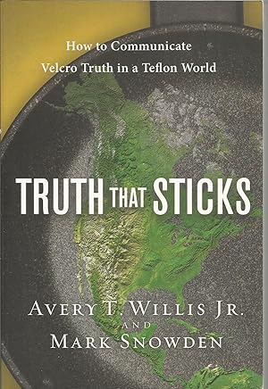 Bild des Verkufers fr Truth That Sticks: How to Communicate Velcro Truth in a Teflon World zum Verkauf von Elam's Books