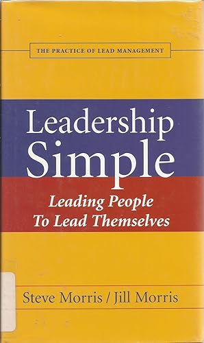 Imagen del vendedor de Leadership Simple: Leading People To Lead Themselves a la venta por Elam's Books
