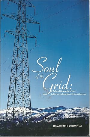 Immagine del venditore per Soul of the Grid: A Cultural Biography of the California Independent System Operator venduto da Elam's Books