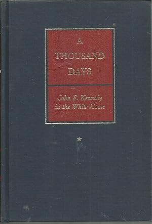 Seller image for A Thousand Days: John F. Kennedy in the White House 1ED for sale by Elam's Books