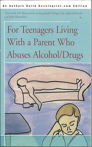 Seller image for For Teenagers Living With a Parent Who Abuses Alcohol/Drugs for sale by Elam's Books