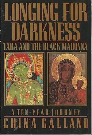 Seller image for Longing for Darkness: Tara and the Black Madonna A Ten-Year Journey for sale by Elam's Books