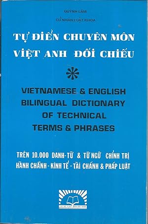 Bild des Verkufers fr Vietnamese & English Bilingual Dictionary of Technical Terms & Phrases (Covering Politics, Administration, Economics, Finance, Banking, and Law) zum Verkauf von Elam's Books