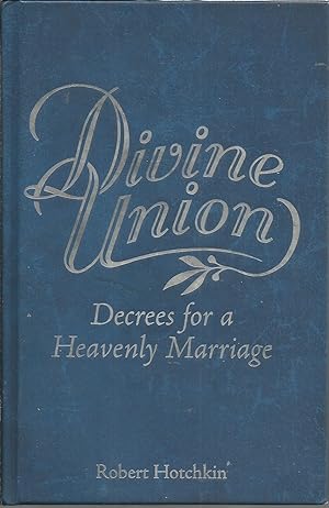 Seller image for Divine Union - Decrees for a Heavenly Marriage for sale by Elam's Books