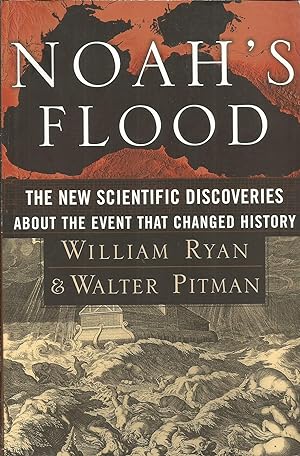 Image du vendeur pour Noah's Flood: The New Scientific Discoveries About The Event That Changed History by William Ryan (2000-01-25) mis en vente par Elam's Books