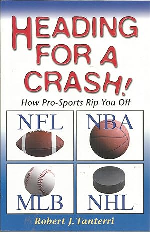 Image du vendeur pour Heading for a Crash! How Pro-Sports Rip You Off mis en vente par Elam's Books