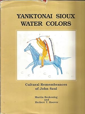 Seller image for Yanktonai Sioux Water Colors: Cultural Remembrances of John Saul for sale by Elam's Books