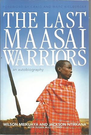Bild des Verkufers fr The Last Maasai Warriors: An Autobiography zum Verkauf von Elam's Books