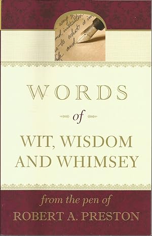 Immagine del venditore per Words of Wit, Wisdom, and Whimsey from the Pen of Robert A. Preston venduto da Elam's Books