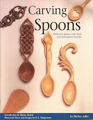 Image du vendeur pour Carving Spoons: Welsh Love Spoons, Celtic Knots, and Contemporary Favorites mis en vente par Elam's Books