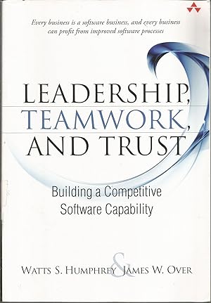 Seller image for Leadership, Teamwork, and Trust: Building a Competitive Software Capability (SEI Series in Software Engineering (Paperback)) for sale by Elam's Books