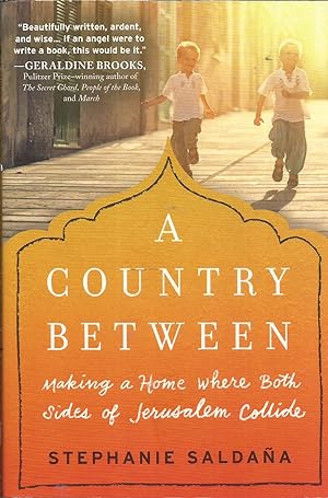 Seller image for A Country Between: Making a Home Where Both Sides of Jerusalem Collide for sale by Elam's Books