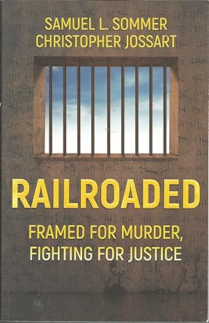 Imagen del vendedor de RAILROADED: Framed For Murder, Fighting For Justice a la venta por Elam's Books