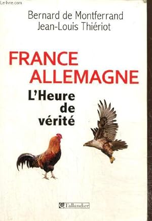 Seller image for France Allemagne : L'Heure de vrit for sale by Le-Livre