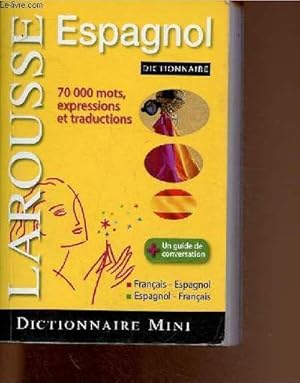 Imagen del vendedor de Dictionnaire Larousse Mini Espagnol. Franais-espagnol, espagnol-franais. 70 000 mots, expressions et traductions a la venta por Le-Livre