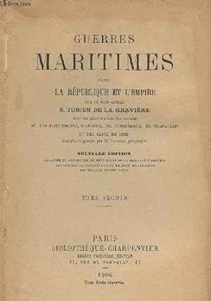 Imagen del vendedor de Guerres maritimes sous la Rpublique et l'Empire - Nouvelle dition - Tome Second a la venta por Le-Livre