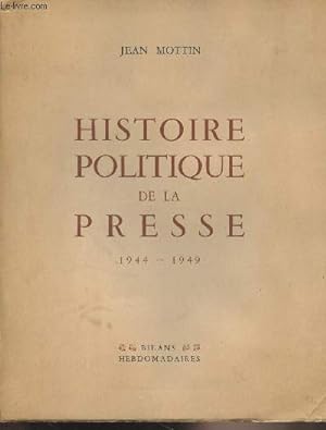 Seller image for Histoire politique de la presse 1944-1949 for sale by Le-Livre