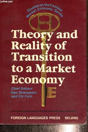 Seller image for Theroy and Reality of Transition to a Market Economy (Studies on the Chinese Market Economy Series) for sale by Le-Livre