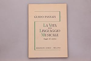 Bild des Verkufers fr LA VITA DEL LINGUAGGIO MUSICALE. zum Verkauf von INFINIBU KG