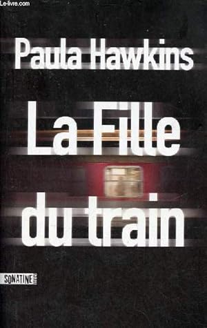 Bild des Verkufers fr La fille du train. zum Verkauf von Le-Livre