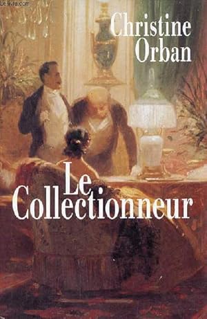 Image du vendeur pour Le Collectionneur. mis en vente par Le-Livre