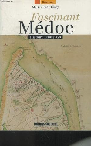 Seller image for Fascinant Mdoc. Histoire d'un pays for sale by Le-Livre
