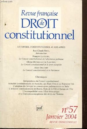 Image du vendeur pour Revue franaise de droit constitutionnel, n57 (janvier 2004) : Le Conseil Constitutionnel et l'alternance politique (Franois Luchaire) / Le Conseil Constitutionnel et le droit europen (Olivier Dutheillet de Lamothe) / . mis en vente par Le-Livre