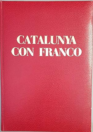 Seller image for Catalunya con Franco for sale by Los libros del Abuelo