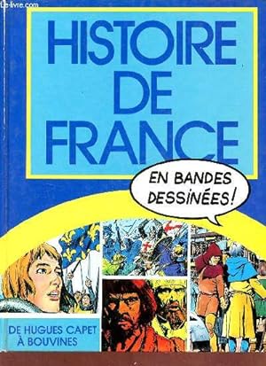 Image du vendeur pour Histoire de France en bandes dessines - De Hugues Capet  Bouvines. mis en vente par Le-Livre