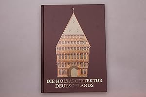 Seller image for DIE HOLZARCHITEKTUR DEUTSCHLANDS. Vom XIV. bis XVIII. Jahrhundert for sale by INFINIBU KG