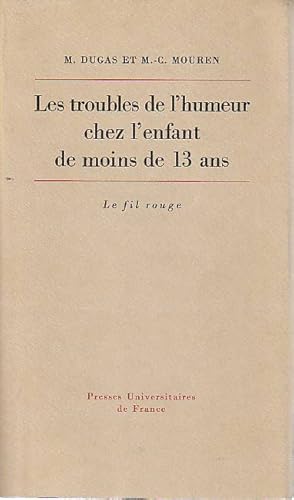 Seller image for Les troubles de l'humeur chez l'enfant de moins de 13 ans, for sale by L'Odeur du Book