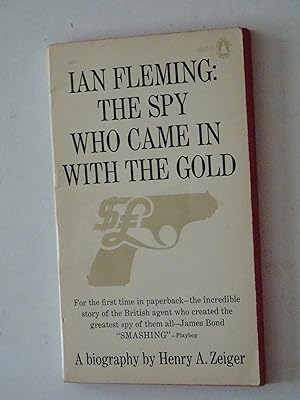 Seller image for Ian Fleming; The Spy Who Came In With The Gold for sale by Powdersmoke Pulps