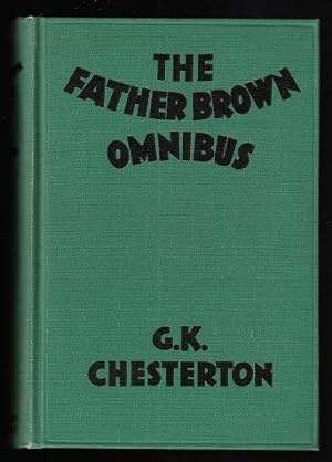 Seller image for The Father Brown Omnibus; Including The Innocence of Father Brown; The Wisdom of Father Brown; The Incredulity of Father Brown; and The Secret of Father Brown for sale by Nighttown Books