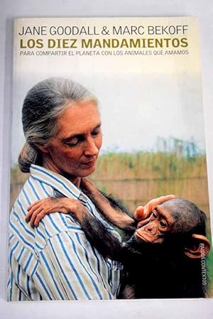 Bild des Verkufers fr Los diez mandamientos para compartir el planeta con los animales que amamos zum Verkauf von Alcan Libros