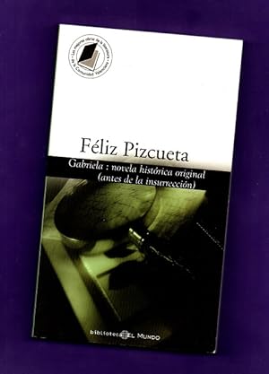 Seller image for GABRIELA : NOVELA HISTORICA ORIGINAL (antes de la insurreccin). for sale by Librera DANTE