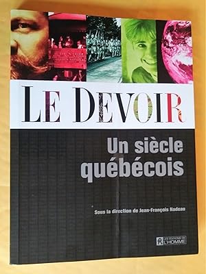Image du vendeur pour Le Devoir : Un sicle qubcois mis en vente par Claudine Bouvier