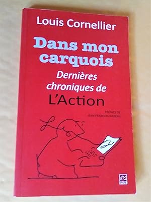 Bild des Verkufers fr Dans mon carquois: dernires chroniques de L'Action zum Verkauf von Claudine Bouvier