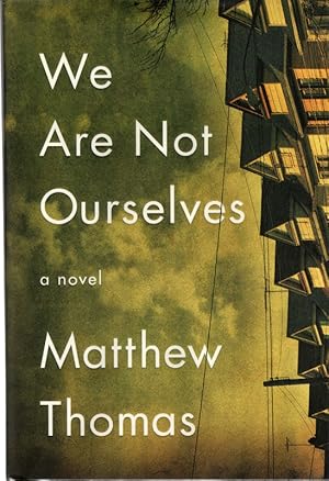 We Are Not Ourselves: A Novel