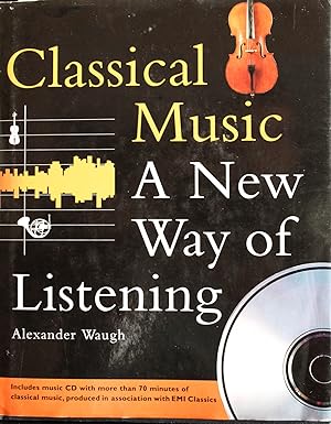 Seller image for Classical Music: A New Way of Listening-New CD included for sale by Mad Hatter Bookstore