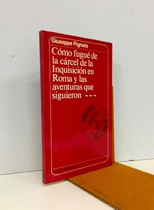 Image du vendeur pour Cmo fugu de la crcel de la Inquisicin en Roma y las aventuras que siguieron mis en vente par Librera Torres-Espinosa