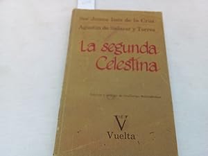 Imagen del vendedor de La segunda Celestina. Una comedia perdida de Sor Juana. Edicin, prlogo y notas de Guillemo Schmidhuber con la colaboracin de Olga Martha Pea Doria. Presentacin de Octavio Paz. a la venta por Librera "Franz Kafka" Mxico.