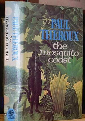 Seller image for The Mosquito Coast for sale by James Howell Rare Books
